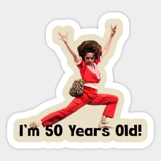 im 50 sally omalley stretch old Sticker